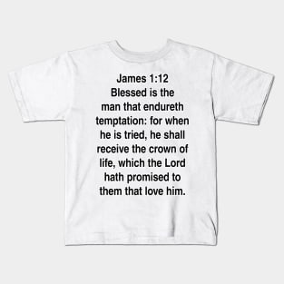 James 1:12  King James Version (KJV) Bible Verse Typography Gift Kids T-Shirt